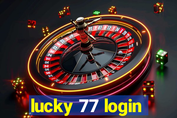 lucky 77 login